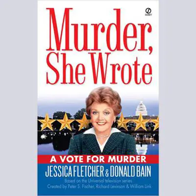 A Vote for Murder: A Murder, She Wrote Mystery Audibook, by Jessica Fletcher