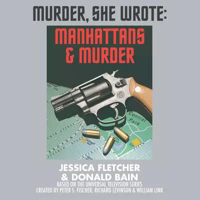 Manhattans and Murder: A Murder, She Wrote Mystery Audibook, by Jessica Fletcher