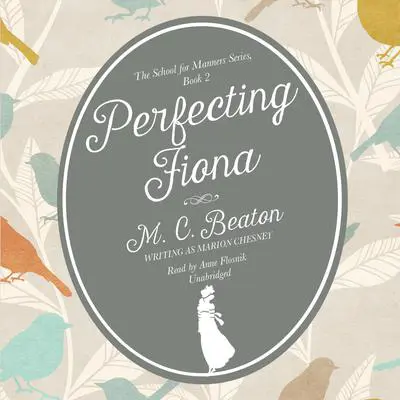 Perfecting Fiona Audibook, by M. C. Beaton