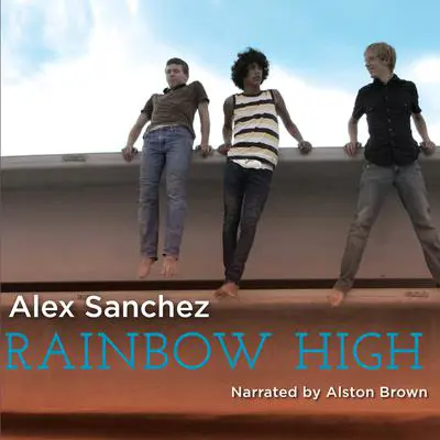 Rainbow High Audibook, by Alex Sanchez