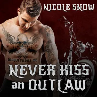 Never Kiss an Outlaw Audibook, by Nicole Snow