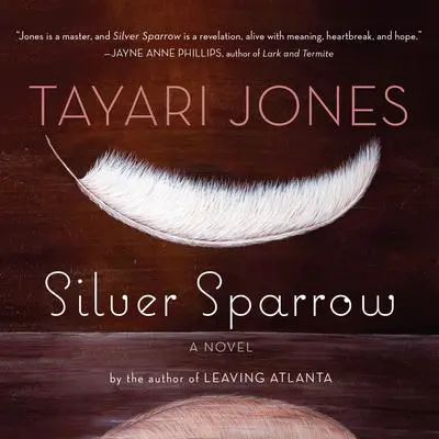 Silver Sparrow Audibook, by Tayari Jones