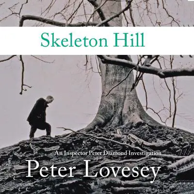 Skeleton Hill Audibook, by Peter Lovesey