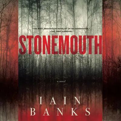 Stonemouth: A Novel Audibook, by Iain Banks