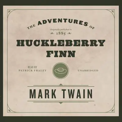 The Adventures of Huckleberry Finn Audibook, by Mark Twain