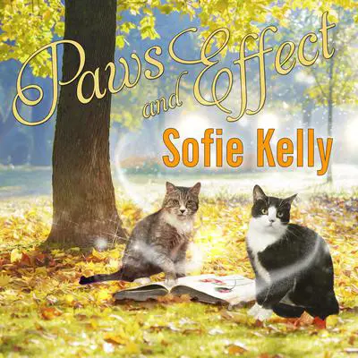 Paws and Effect Audibook, by Sofie Kelly