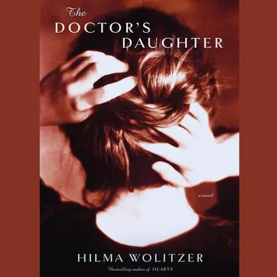 The Doctor’s Daughter Audibook, by Hilma Wolitzer