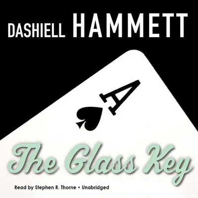 The Glass Key Audibook, by Dashiell Hammett