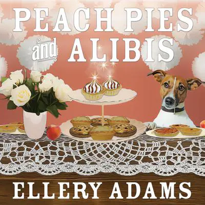 Peach Pies and Alibis Audibook, by Ellery Adams