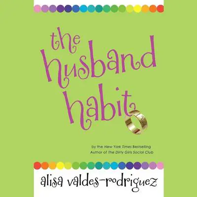 The Husband Habit Audibook, by Alisa Valdes-Rodríguez