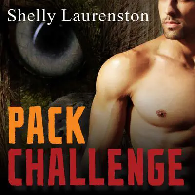 Pack Challenge Audibook, by Shelly Laurenston