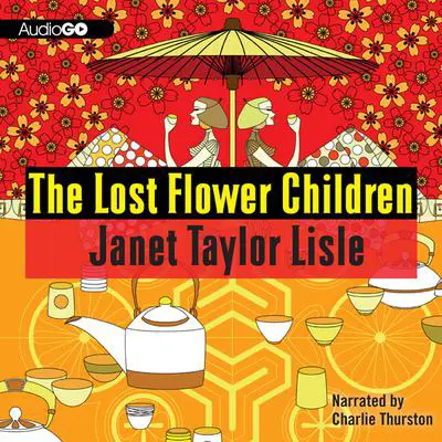 The Lost Flower Children Audibook, by Janet Taylor Lisle
