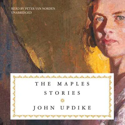 The Maples Stories Audibook, by John Updike