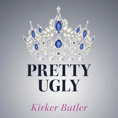 Pretty Ugly Audibook, by Kirker Butler