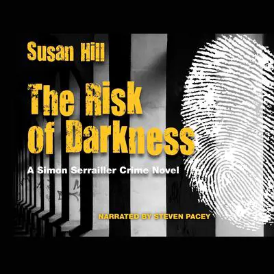 The Risk of Darkness: A Simon Serrailler Crime Novel Audibook, by Susan Hill