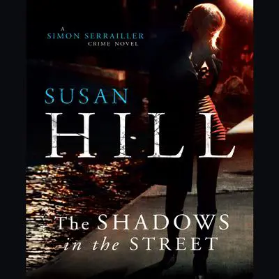 The Shadows in the Street Audibook, by Susan Hill
