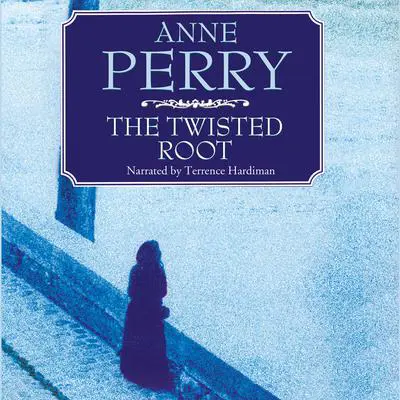 The Twisted Root Audibook, by Anne Perry