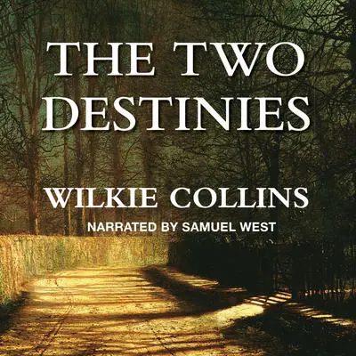 The Two Destinies Audibook, by Wilkie Collins