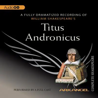 Titus Andronicus Audibook, by William Shakespeare