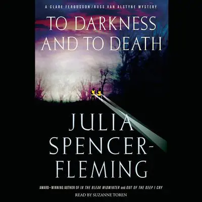 To Darkness and to Death Audibook, by Julia Spencer-Fleming