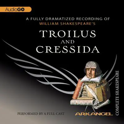 Troilus and Cressida Audibook, by William Shakespeare