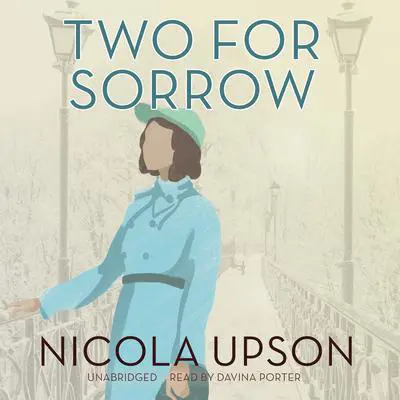 Two for Sorrow: A New Mystery Featuring Josephine Tey Audibook, by Nicola Upson