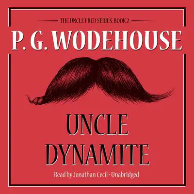 Uncle Dynamite Audibook, by P. G. Wodehouse
