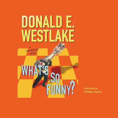 What’s So Funny? Audibook, by Donald E. Westlake