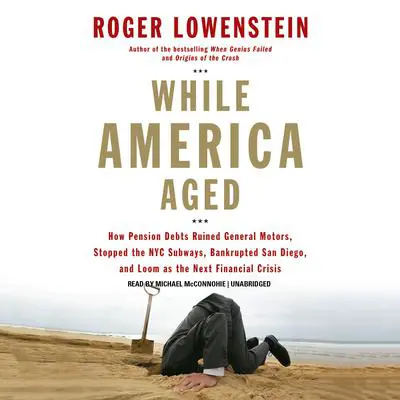 While America Aged Audibook, by Roger Lowenstein