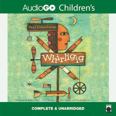 Whirligig Audibook, by Paul Fleischman