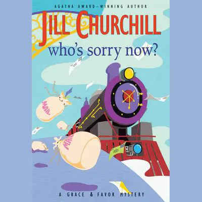 Who’s Sorry Now? Audibook, by Jill Churchill