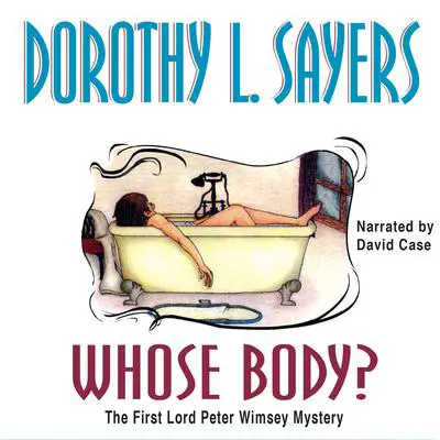 Whose Body? Audibook, by Dorothy L. Sayers