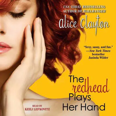 The Redhead Plays Her Hand Audibook, by Alice Clayton