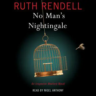 No Man’s Nightingale: An Inspector Wexford Novel Audibook, by Ruth Rendell