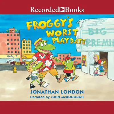 Froggy's Worst Playdate Audibook, by Jonathan London
