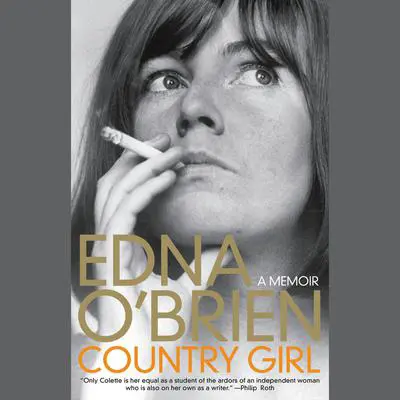 Country Girl: A Memoir Audibook, by Edna O’Brien