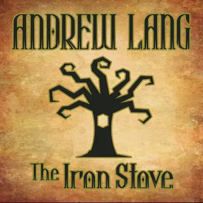 The Iron Stove Audibook, by Andrew Lang