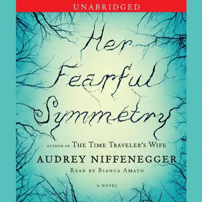 Her Fearful Symmetry: A Novel Audibook, by Audrey Niffenegger