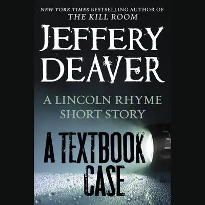 A TEXTBOOK CASE: A Lincoln Rhyme Story Audibook, by Jeffery Deaver