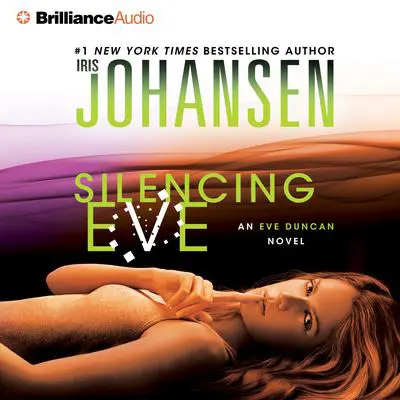 Silencing Eve Audibook, by Iris Johansen