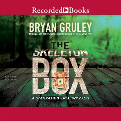 The Skeleton Box Audibook, by Bryan Gruley