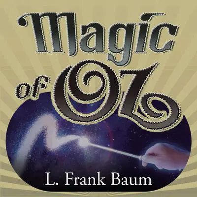 The Magic of Oz Audibook, by L. Frank Baum