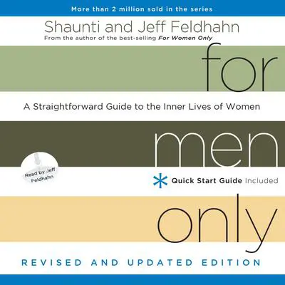 For Men Only, Revised and Updated Edition: A Straightforward Guide to the Inner Lives of Women Audibook, by Shaunti Feldhahn