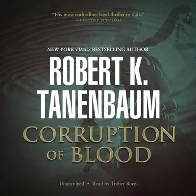 Corruption of Blood Audibook, by Robert K. Tanenbaum