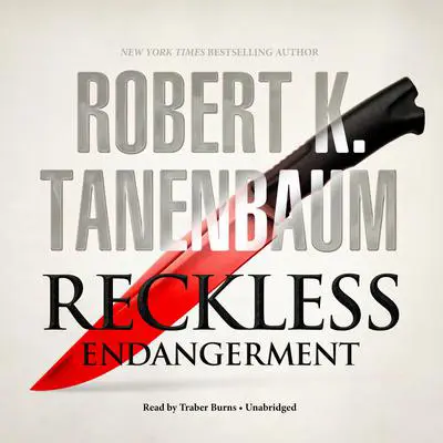 Reckless Endangerment Audibook, by Robert K. Tanenbaum