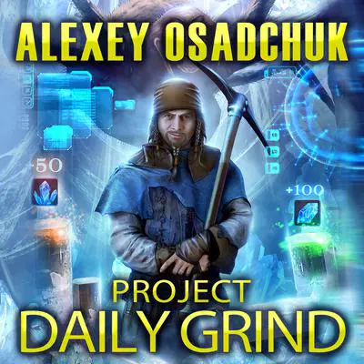 Project Daily Grind Audibook, by Alexey Osadchuk