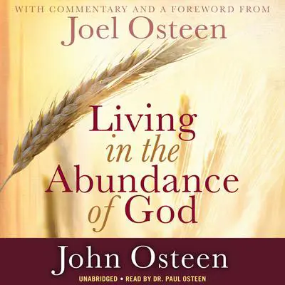 Living in the Abundance of God Audibook, by John Osteen