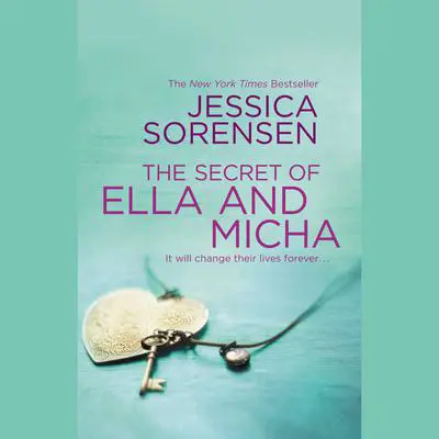 The Secret of Ella and Micha Audibook, by Jessica Sorensen