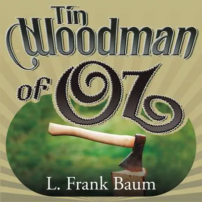 The Tin Woodman of Oz Audibook, by L. Frank Baum