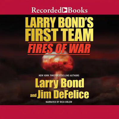 Larry Bond's First Team: Fires of War Audibook, by Larry Bond